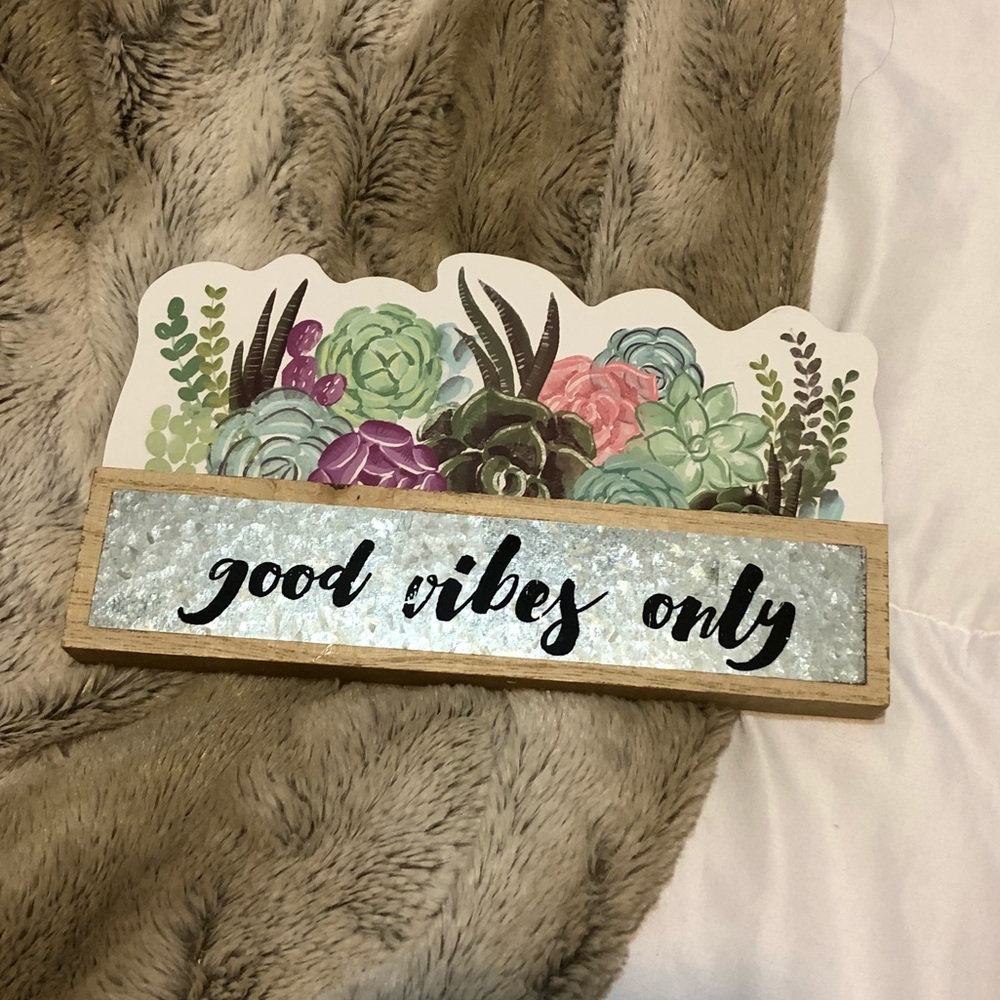 Standing Sign Succulent good vibes only